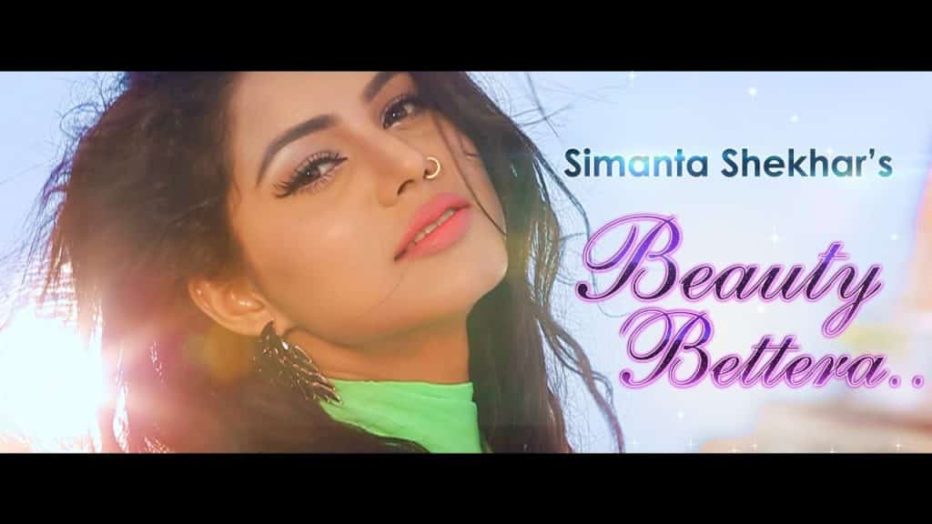 beauty bettera lyrics | Simanta Shekhar | Preety Kongana
